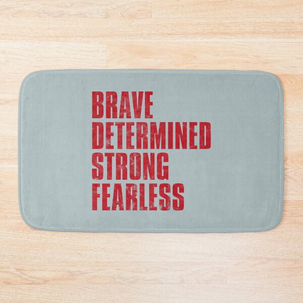 Item preview, Brave Determined Strong Fearless designed and sold by fromthehip.