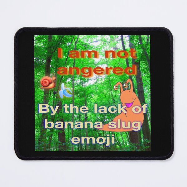 Item preview, Mfw no banana slug emoji  designed and sold by UCSC Affirmations.