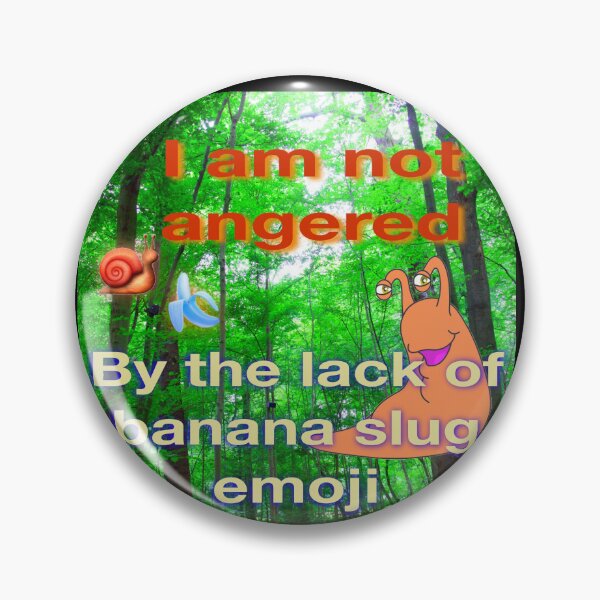 Item preview, Mfw no banana slug emoji  designed and sold by UCSC Affirmations.