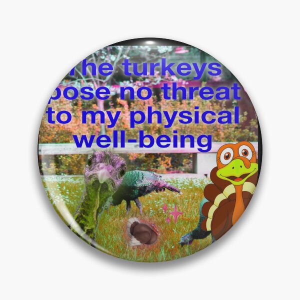 Item preview, The turkeys pose no threat designed and sold by UCSC Affirmations.