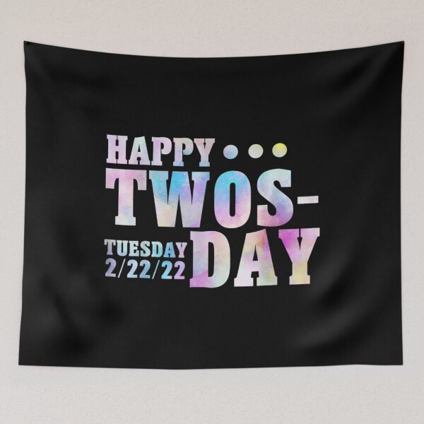 Item preview, Twosday 2022 February 22nd 2022 Tuesday Twosday 2 22 22  designed and sold by bessiey23.