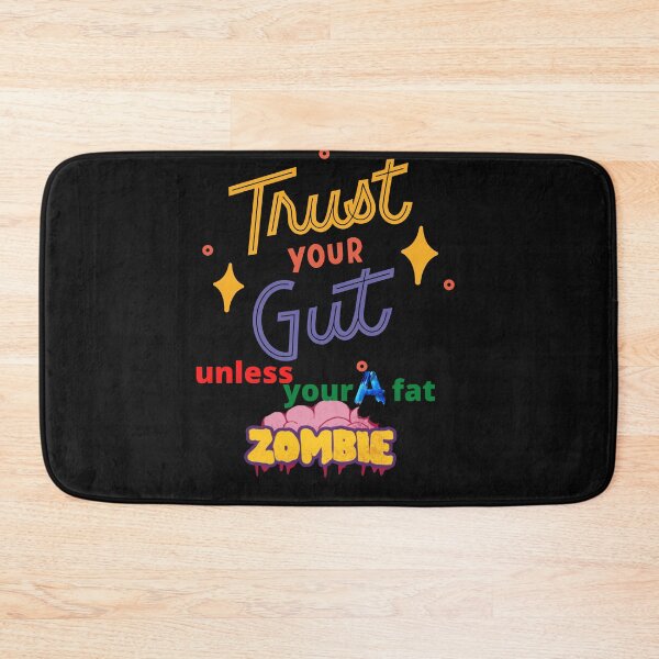 Item preview, TRUST your gut, unless your a fat ZOMBIE designed and sold by Highhocreations.