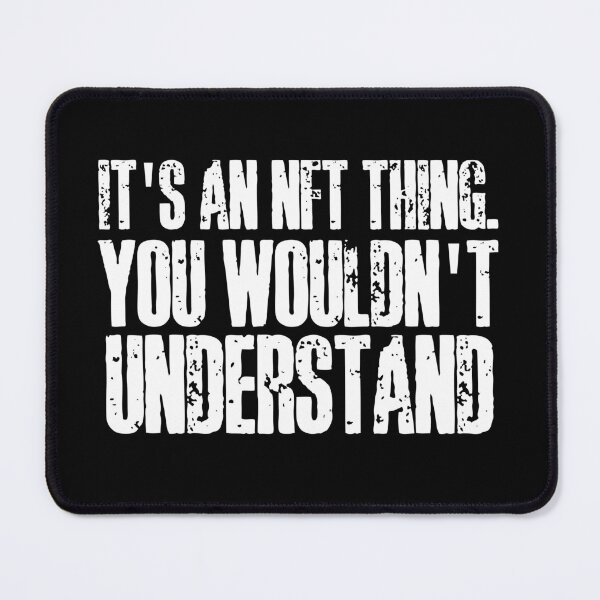 Item preview, NFT Humor - Funny NFT Collector, NFT Degen Quote designed and sold by nft-millionaire.