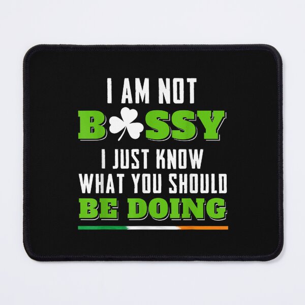 Item preview, Irish I Am Not Bossy I Just Know Funny Patrick Day  designed and sold by jennifera11.