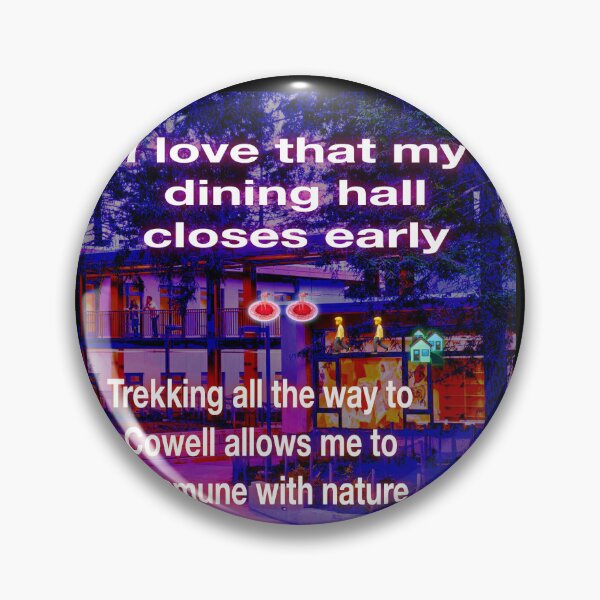 Item preview, Dining hall early closures designed and sold by UCSC Affirmations.