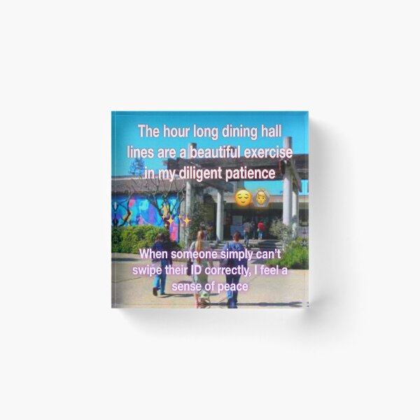 Item preview, Hour long dining hall lines designed and sold by UCSC Affirmations.