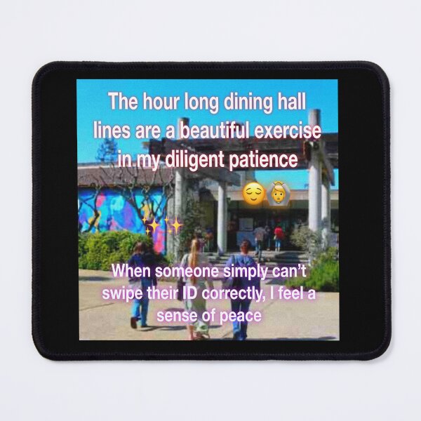Item preview, Hour long dining hall lines designed and sold by UCSC Affirmations.