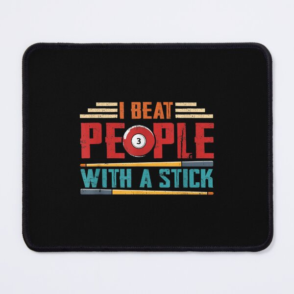 Item preview, Pool I Beat People With A Stick For Snooker Player Billard  designed and sold by jennifera11.