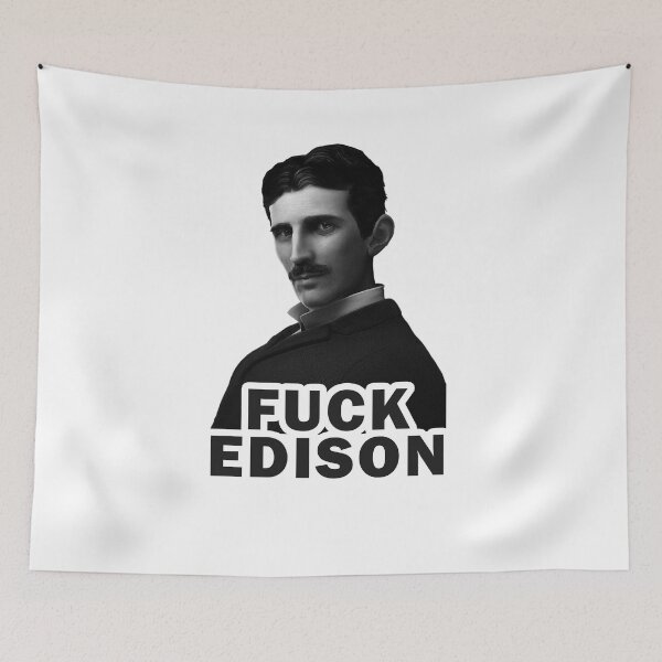 Item preview, Nikola Tesla joke gift - F*ck Edison Science Physics designed and sold by POPCulturejb.