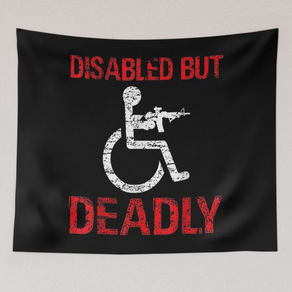 Item preview, Disabled But Deadly  designed and sold by bessiey23.