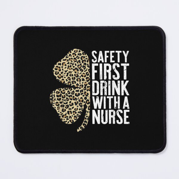 Item preview, Safety First Drink With A Nurse Leopard St Patrick Day Gifts  designed and sold by bessiey23.