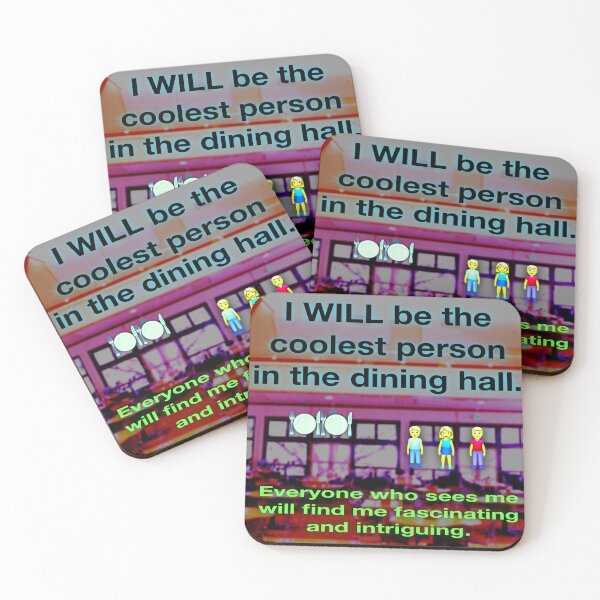 Item preview, I will be the coolest person at the dining hall designed and sold by UCSC Affirmations.