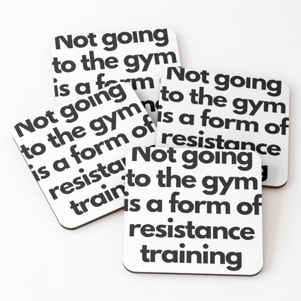 Item preview, Not going to the gym is a form of resistance training designed and sold by StiickitLLC.