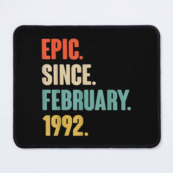 Item preview, Epic Since February 1992 30 Year Old Gifts 30th Birthday  designed and sold by bessiey23.