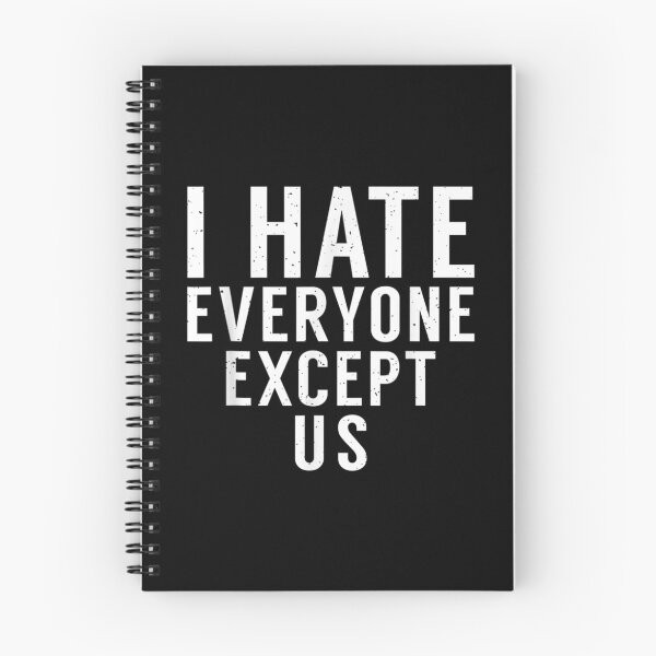 Item preview, I Hate Everyone Except Us Partner Friendship  designed and sold by bessiey23.