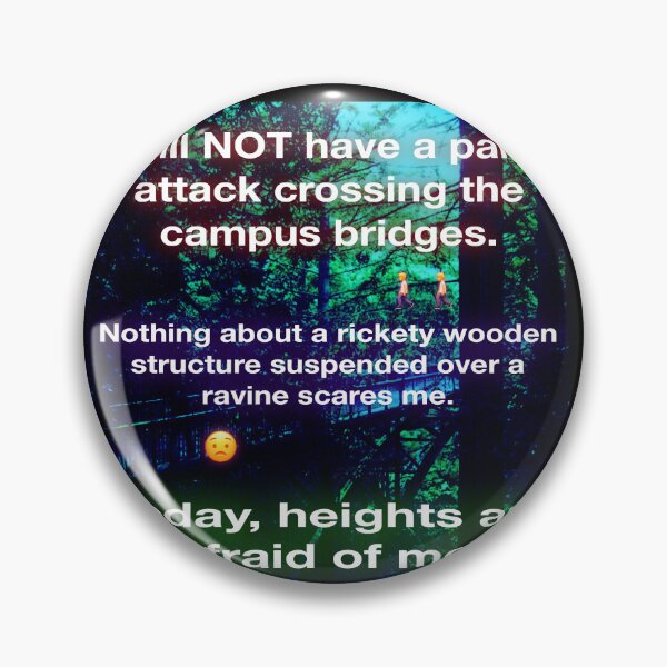 Item preview, Crossing bridges and fear of heights designed and sold by UCSC Affirmations.