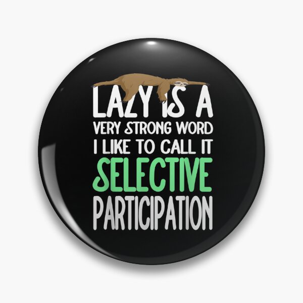 Item preview, Lazy Is A Very Strong Word Sloth Lazy Funny Sloth Humor Mom  designed and sold by cysandy.