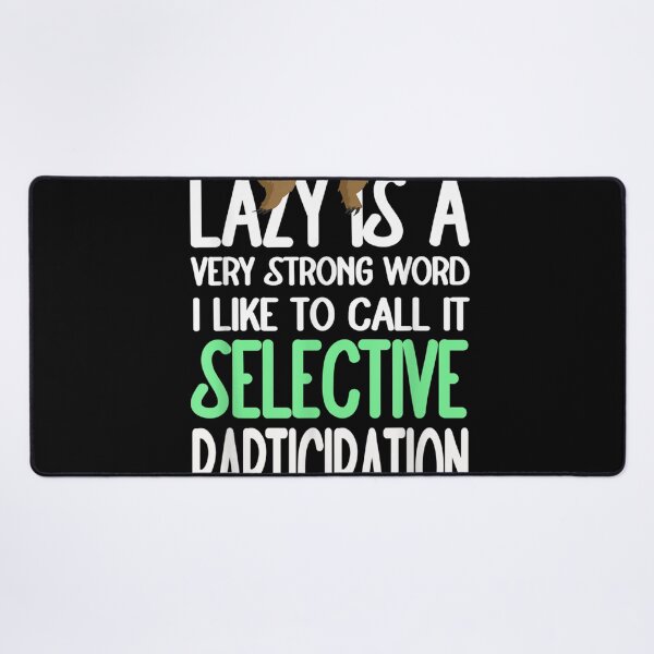 Item preview, Lazy Is A Very Strong Word Sloth Lazy Funny Sloth Humor Mom  designed and sold by cysandy.