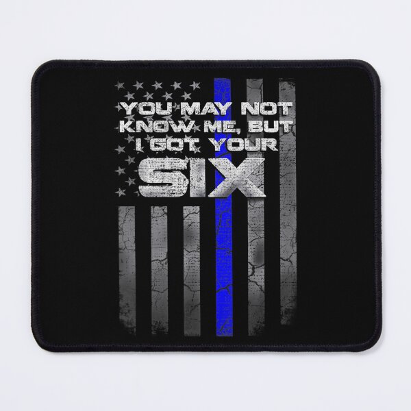 Item preview, I Got Your Six Thin Blue Line Police  designed and sold by bessiey23.