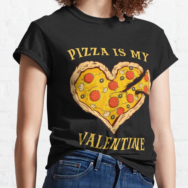 Pizza Is My Valentine Pizza Heart Valentine's Day Boys Girls  Classic T-Shirt