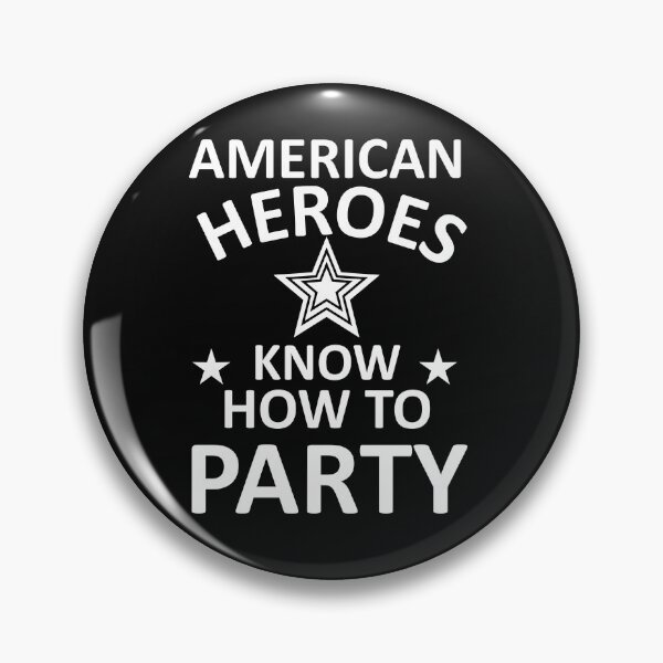 Item preview, AMERICAN HEROES KNOW HOW TO PARTY (ARMY) Funny 4th of July Day Independence America designed and sold by JennieDreher.