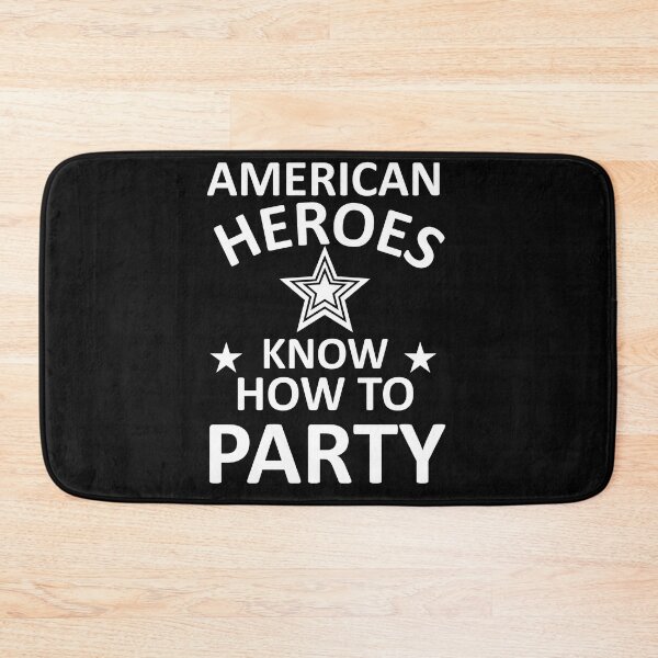 Item preview, AMERICAN HEROES KNOW HOW TO PARTY (ARMY) Funny 4th of July Day Independence America designed and sold by JennieDreher.