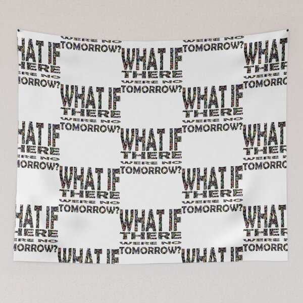 Item preview, what if there were no tomorrow  designed and sold by herdee06.