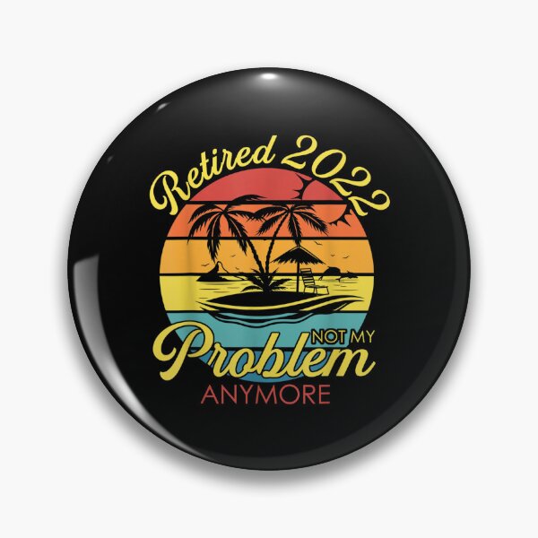 Item preview, Vintage Retired 2022 Not My Problem Anymore Retirement  designed and sold by bessiey23.