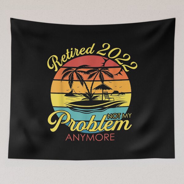 Item preview, Vintage Retired 2022 Not My Problem Anymore Retirement  designed and sold by bessiey23.