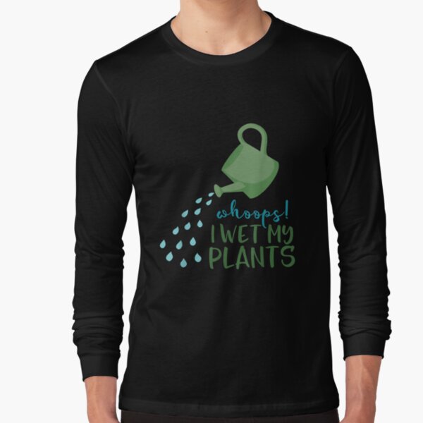 I Wet My Plants T-shirt, Water My Plants, Funny Plant Shirt, Gardening  Gift, Plant Lover Gift, Gardening Shirt for Women Men 