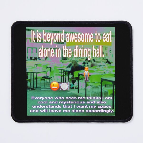 Item preview, Eating alone in the dining hall designed and sold by UCSC Affirmations.
