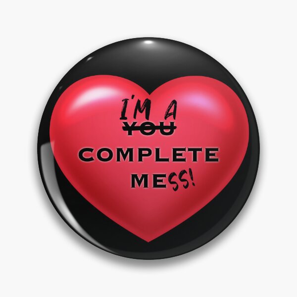 Item preview, I’m a complete mess designed and sold by DotorEaon.