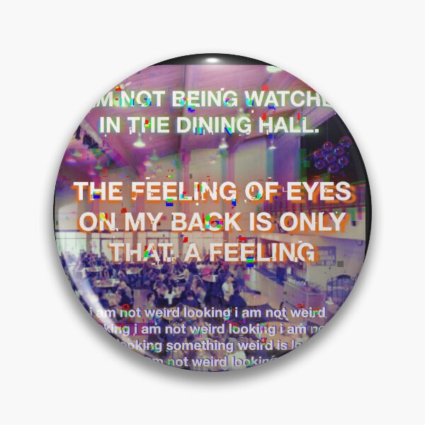 Item preview, I am not being watched in the dining hall designed and sold by UCSC Affirmations.