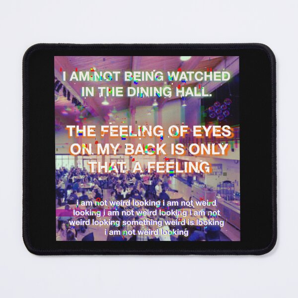 Item preview, I am not being watched in the dining hall designed and sold by UCSC Affirmations.
