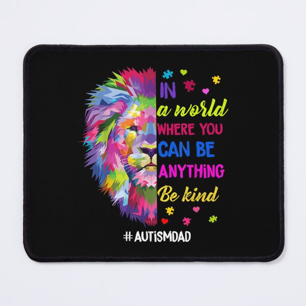 Item preview, In A World Where You Can Be Anything Be Kind Autism Lion designed and sold by cysandy.