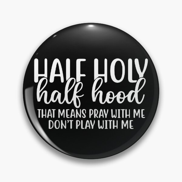 Item preview, Half Hood Half Holy Pray With Me Don't Play With Me designed and sold by ZimbomDesigner.