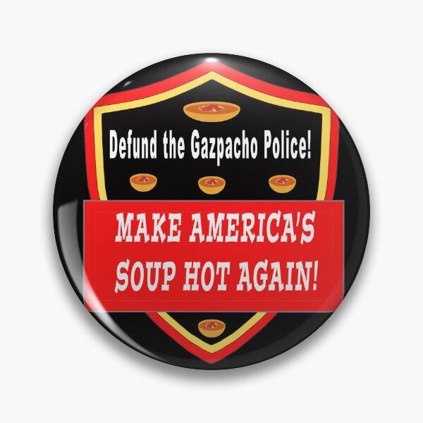 Item preview, Gazpacho Police Defund designed and sold by Karen Simon.