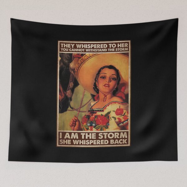 Item preview, Mexican Cowgirl They whispered to her you cannot withstand the storm i am the storm she whispered back designed and sold by KravecUziel.