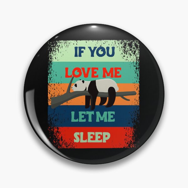 Item preview, If You Love Me Let Me Sleep Panda lovers vintage designed and sold by ColiBares.