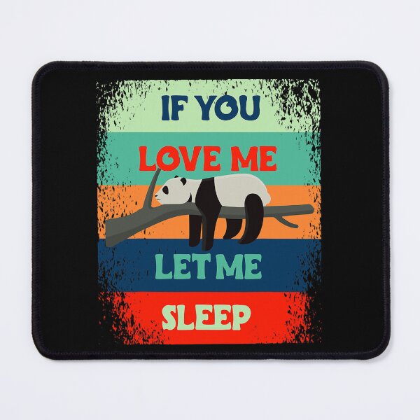 Item preview, If You Love Me Let Me Sleep Panda lovers vintage designed and sold by ColiBares.