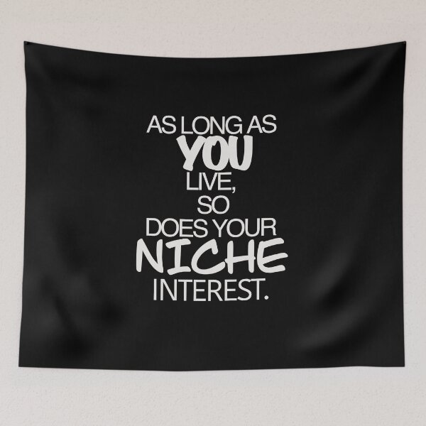 Item preview, So long as you live so does your niche interest nerdy shirt  designed and sold by Deathoftheself.