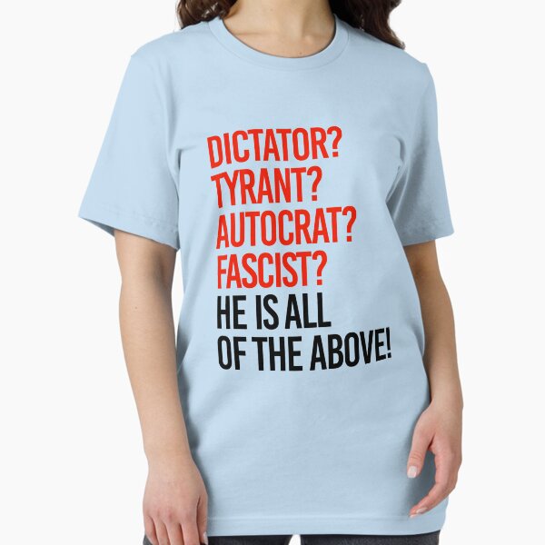 Vista previa del artículo con la obra «Trump es un dictador, tirano, autócrata, fascista», diseñado y vendido por partyfarty.