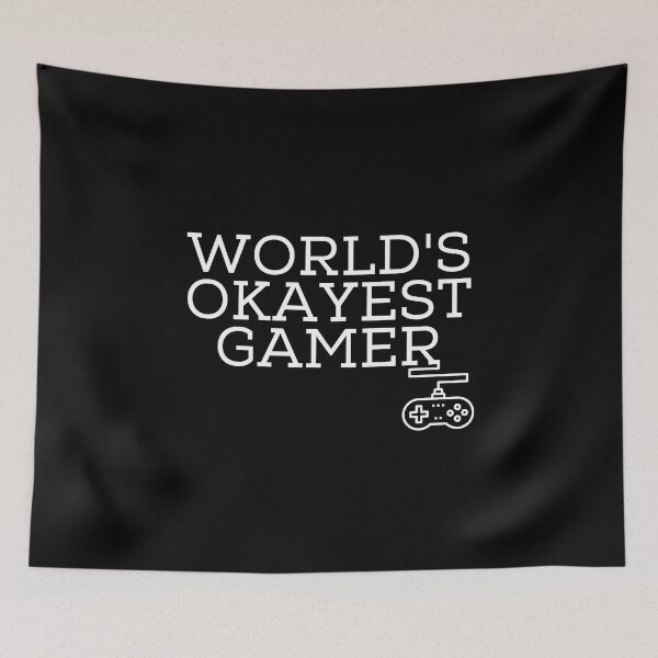 Item preview, Worlds Okayest Gamer designed and sold by NevilleNoFriend.