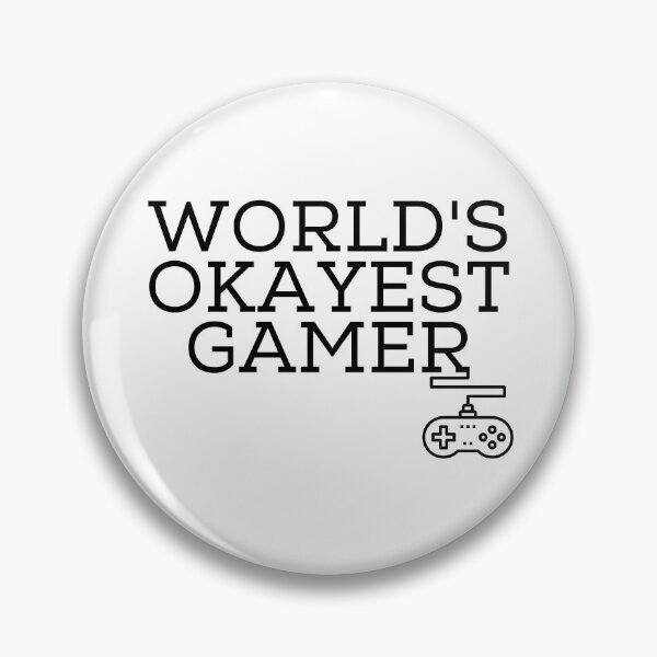 Item preview, Worlds Okayest Gamer designed and sold by NevilleNoFriend.