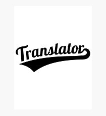 Translator Photographic Print