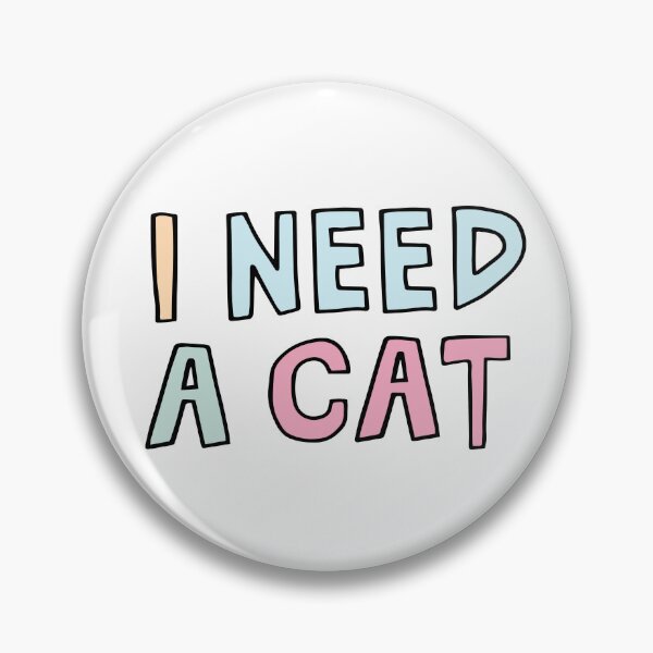 Item preview, I Need A Cat designed and sold by LouieGraphic.