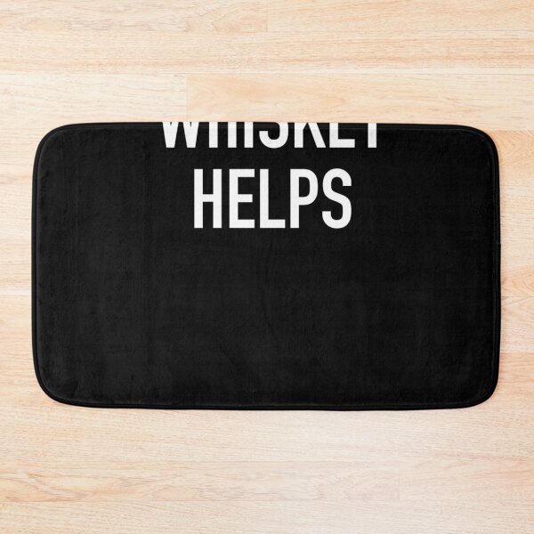 Item preview, Whiskey Helps  Popular Funny Drinking Quote designed and sold by KaseyKunde.