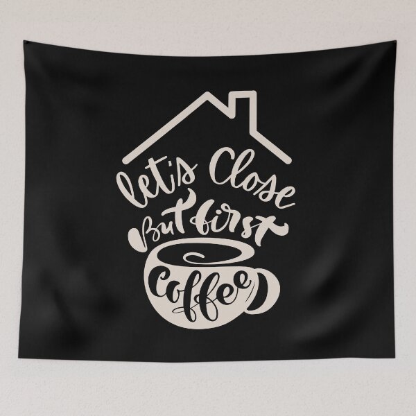 Item preview, Let's Close But First Coffee Real Estate Agent designed and sold by jrobdesignz.