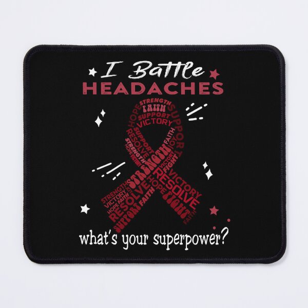Item preview, Headaches Warrior, I Battle Headaches What's Your Superpower? designed and sold by Greggwillard.