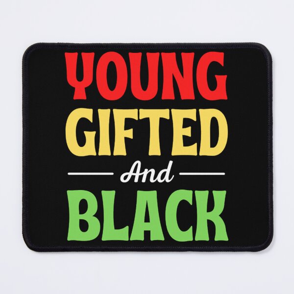 Item preview, Young Gifted And Black Africa American Quotes designed and sold by chetan786.